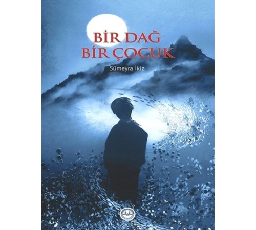 Bir Dağ Bir Çocuk Bir Dağ Bir Çocuk