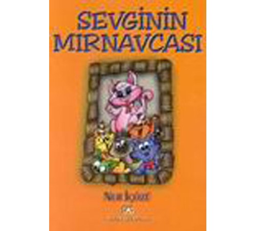 Sevginin Mırnavcası Sevginin Mırnavcası