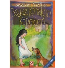 Beyaz Konak’ın Köpekleri - Sevecen Öyküler