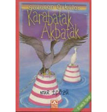 Karabatak-Akbatak - Sevecen Öyküler