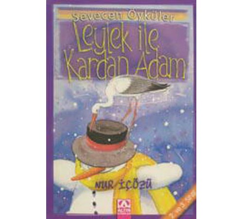 Leylek ile Kardan Adam - Sevecen Öyküler Leylek ile Kardan Adam - Sevecen Öyküler