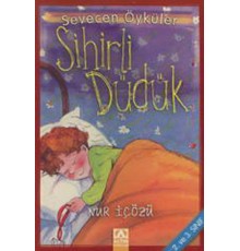 Sihirli Düdük - Sevecen Öyküler