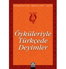 Öyküleriyle Türkçede Deyimler