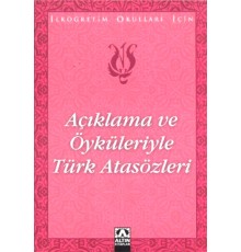 Açıklama ve Öyküleriyle Türk Atasözleri