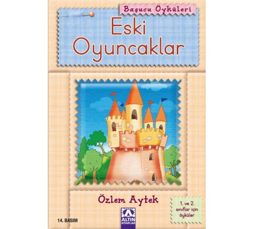 Başucu Öyküleri / Eski Oyuncaklar Başucu Öyküleri / Eski Oyuncaklar