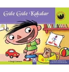 Miniklerin Dünyası Güle Güle Kakalar