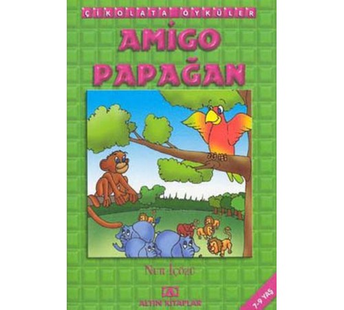 Çikolata Öyküler:Amigo Papağan Çikolata Öyküler:Amigo Papağan