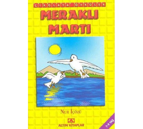 Çikolata Öyküler - Meraklı Martı