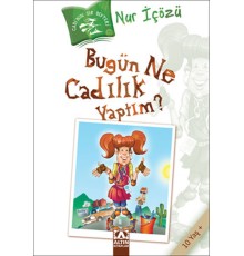 Bugün Ne Cadılık Yaptım?