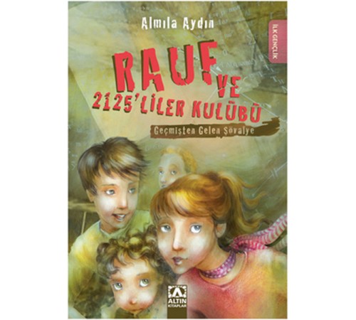 Geçmişten Gelen Şövalye / Rauf ve 2125'liler Kulübü Geçmişten Gelen Şövalye / Rauf ve 2125'liler Kulübü