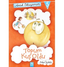 Artık Okuyorum 5 - Topum Kuş Oldu