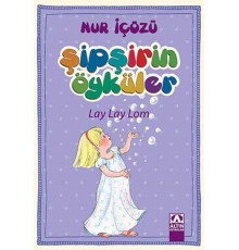 Şipşirin Öyküler - Lay Lay Lom