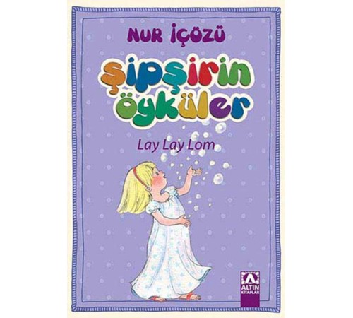Şipşirin Öyküler - Lay Lay Lom Şipşirin Öyküler - Lay Lay Lom