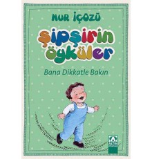 Şipşirin Öyküler - Bana Dikkatle Bakın