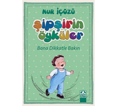 Şipşirin Öyküler - Bana Dikkatle Bakın Şipşirin Öyküler - Bana Dikkatle Bakın