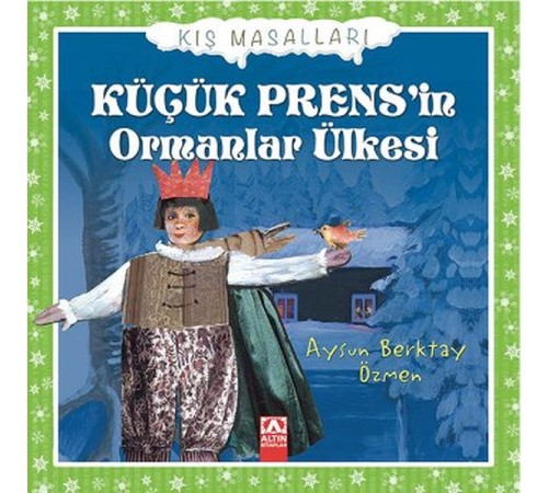 Küçük Prensin Ormanlar Ülkesi Küçük Prensin Ormanlar Ülkesi
