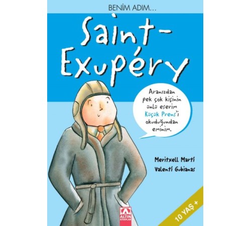 Küçük Prens - Benim Adım Saint Exupery Küçük Prens - Benim Adım Saint Exupery