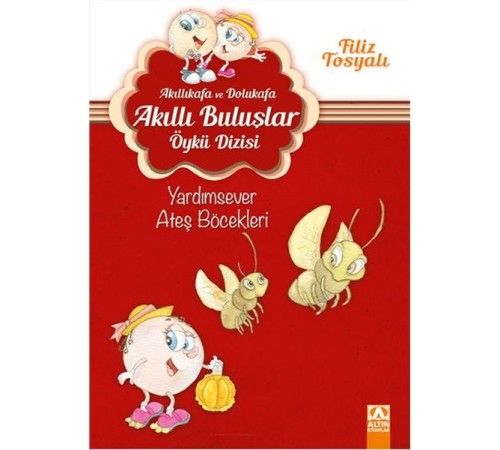 Akıllıkafa ve Dolukafa Akıllı Buluşlar Öykü Dizisi - Yardımsever Ateş Böcekleri