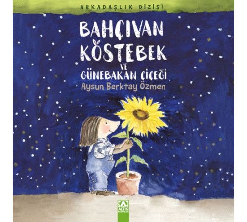 Bahçıvan Köstebek ve Günebakan Çiçeği Bahçıvan Köstebek ve Günebakan Çiçeği