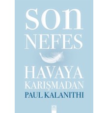 Son Nefes Havaya Karışmadan (Ciltli)