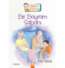 Bilmiş Bitirmiş - Bir Bayram Sabahı
