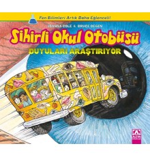 Sihirli Okul Otobüsü - Duyuları Araştırıyor