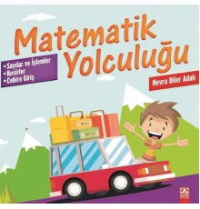 Matematik Yolculuğu - Sayılar ve İşlemler-Kesirler-Cebire Giriş