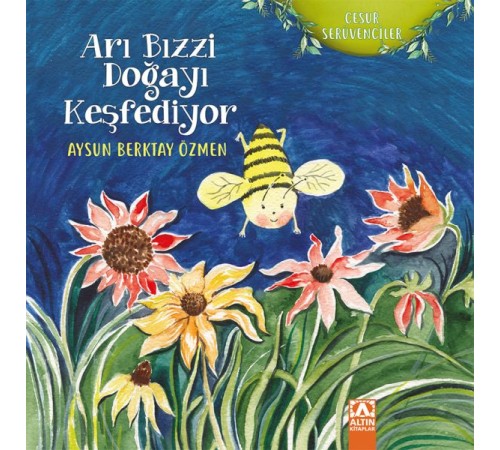 Cesur Serüvenciler - Arı Bizzi Doğayı Keşfediyor Cesur Serüvenciler - Arı Bizzi Doğayı Keşfediyor