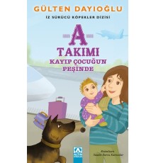 A Takımı - Kayıp Çocuğun Peşinde - İz Sürücü Köpekler Dizisi 5