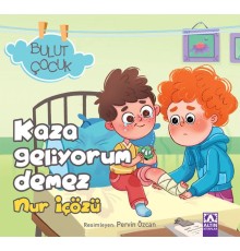 Bulut Çocuk - Kaza Geliyorum Demez
