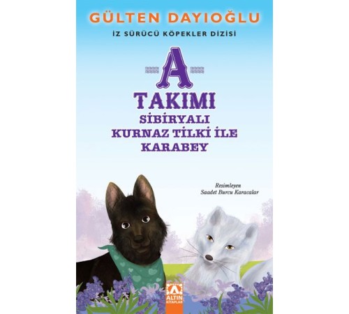 A Takımı - Sibiryalı Kurnaz Tilki İle Karabey - İz Sürücü Köpekler Dizisi 8 A Takımı - Sibiryalı Kurnaz Tilki İle Karabey - İz Sürücü Köpekler Dizisi 8