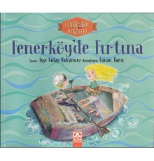 Fener Köy Öyküleri Fenerköy'de Fırtına