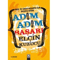 Adım Adım Başarı - Okul ve Sınav Başarısı İçin Başucu Kitabı