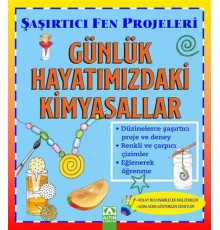 Günlük Hayatımızdaki Kimyasallar - Şaşırtıcı Fen Projeleri