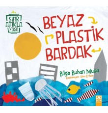 Beyaz Plastik Bardak - Sıfır Atıkla Yaşa