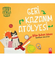 Geri Kazanım Atölyesi - Sıfır Atıkla Yaşa