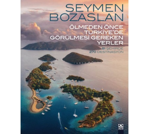 Ölmeden Önce Türkiye’de Görülmesi Gereken Yerler Ölmeden Önce Türkiye’de Görülmesi Gereken Yerler