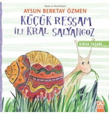 Küçük Ressam İle Kral Salyangoz