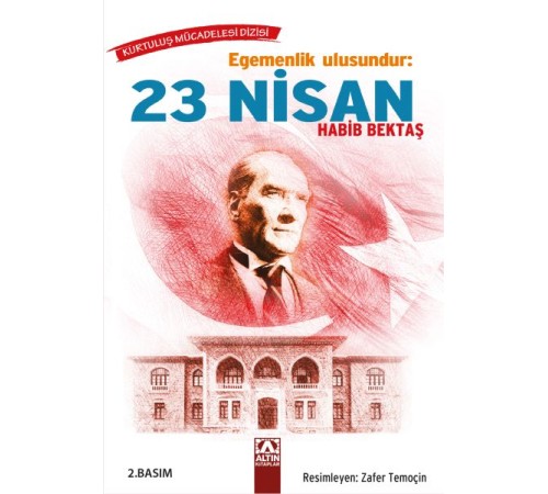 Egemenlik Ulusundur: 23 Nisan Egemenlik Ulusundur: 23 Nisan