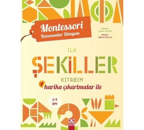 Montessori Kazanımlar Dünyası - İlk Şekiller Kitabım (3-4 yaş) Montessori Kazanımlar Dünyası - İlk Şekiller Kitabım (3-4 yaş)