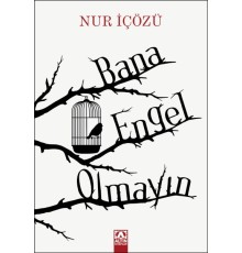 Bana Engel Olmayın