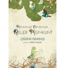 Mümkünler Ormanı'Nda Neler Mümkün