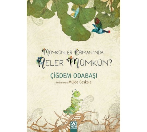 Mümkünler Ormanı'Nda Neler Mümkün