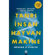 Tanrı, İnsan, Hayvan, Makine