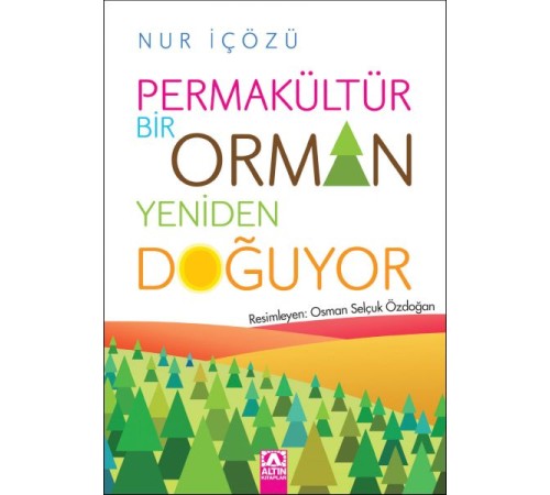 Permakültür-Bir Orman Yeniden Doğuyor