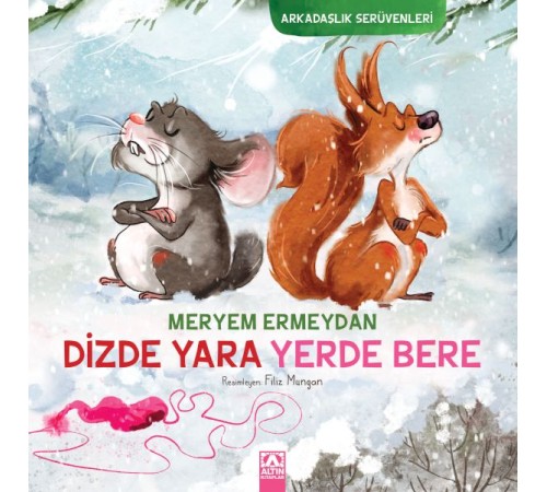 Arkadaşlık Serüvenleri - Dizde Yara Yerde Bere