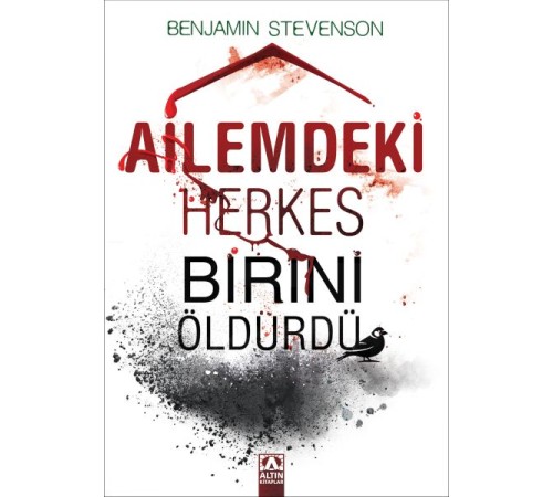 Ailemdeki Herkes Birini Öldürdü