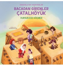 Bacadan Girenler Çatalhöyük