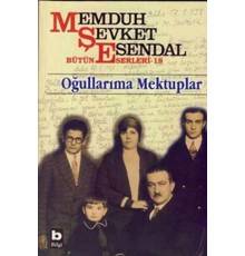 Memduh Şevket Esendal Bütün Eserleri - 18 Oğullarıma Mektuplar