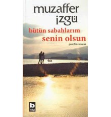Bütün Sabahlarım Senin Olsun